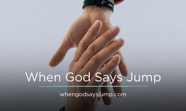 WhenGodSaysJump.com - Creative brandable domain for sale
